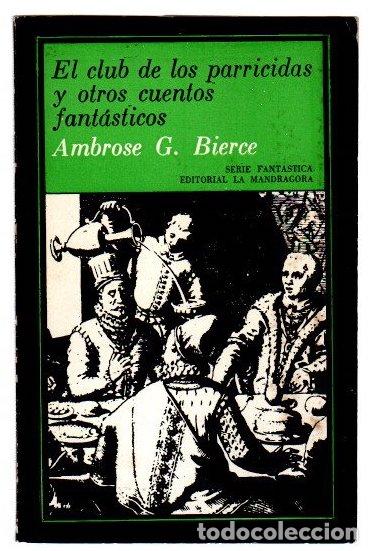 B&uuml;cher: El club de los parricidas y otros cuentos fant&aacute;sticos - Bierce, Ambrose G.