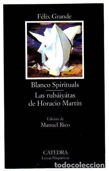 B&uuml;cher: Blanco spirituals / Las rub&aacute;iy&aacute;tas de Horacio Mart&iacute;n - Grande, F&eacute;lix