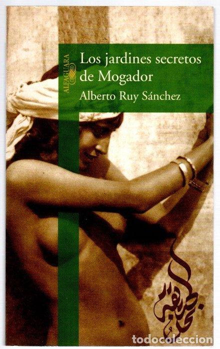 B&uuml;cher: Los jardines secretos de Mogador - Ruy S&aacute;nchez, Alberto