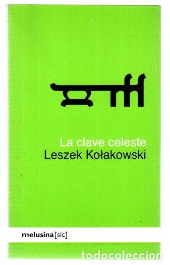 B&uuml;cher: La clave celeste - Kolakowski, Leszek