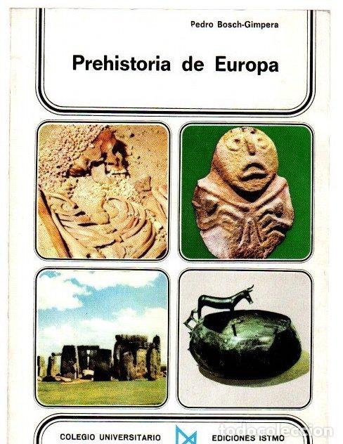 B&uuml;cher: Prehistoria de Europa. Las ra&iacute;ces prehist&oacute;ricas de las culturas de Europa - Bosch Gimpera, Pere