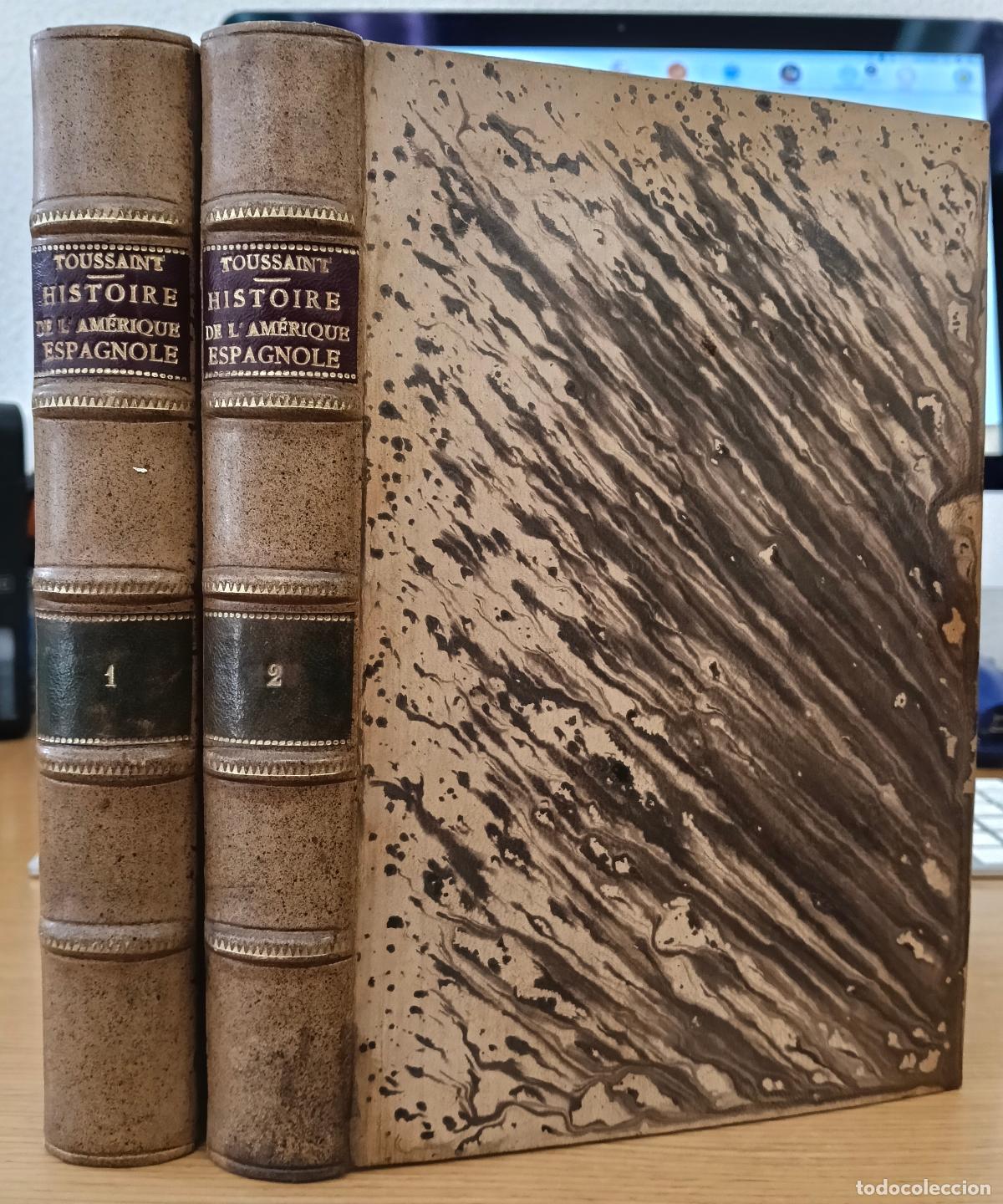 B&uuml;cher: Histoire de l'am&eacute;rique espagnole. Depuis les origines jusqu'a nos jours. Tomos I y II - Toussaint Be