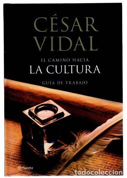 Libri di seconda mano: El camino hacia la cultura. Gu&iacute;a de trabajo - Vidal, C&eacute;sar