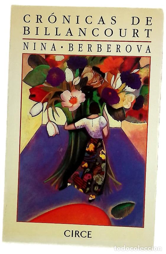 Libros: Cr&oacute;nicas de Billancourt - Berberova, Nina Nikolaevna; Ancira, Selma