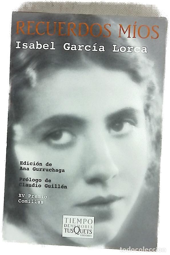 Libros: Recuerdos m&iacute;os - Garc&iacute;a Lorca, Isabel; Gurruchaga, Ana