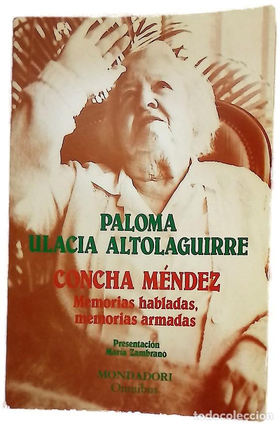 Libros: Concha M&eacute;ndez Memorias habladas, memorias armadas