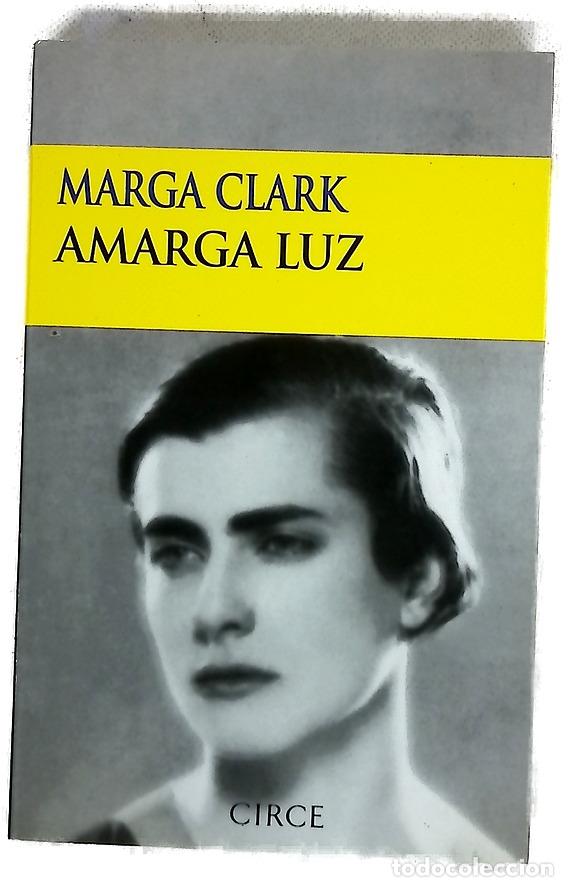 Libros: Amarga luz - Clark, Marga