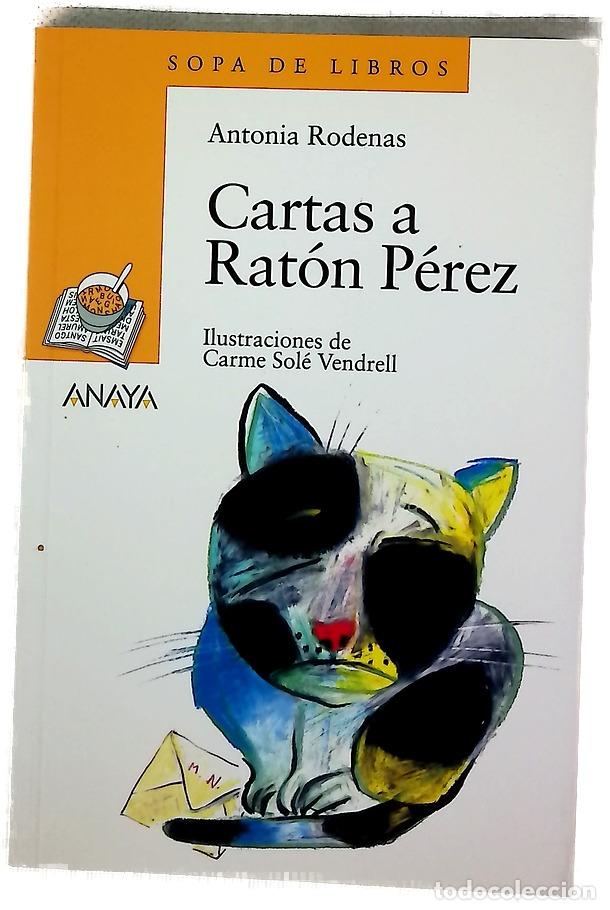 Libros: Cartas a Rat&oacute;n P&eacute;rez - R&oacute;denas, Antonia; Sol&eacute; Vendrell, Carme