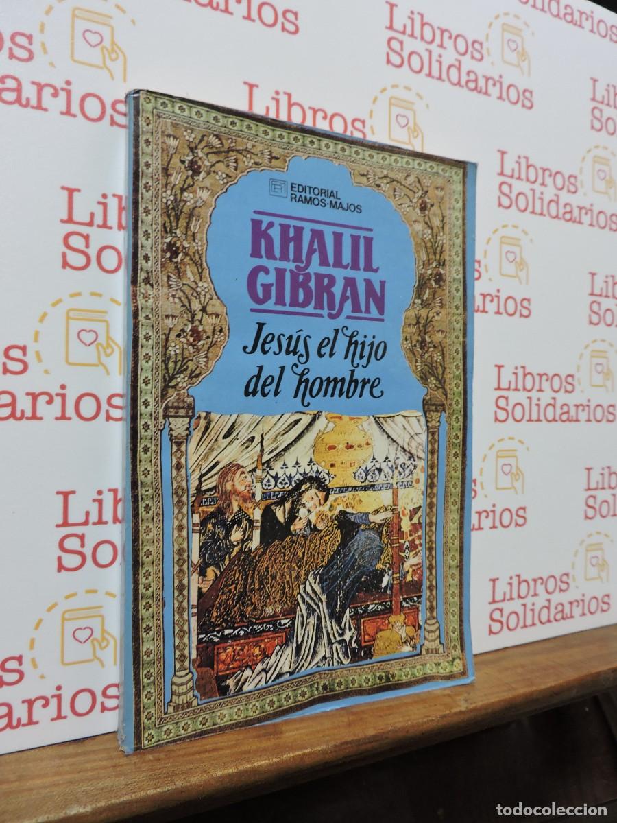 Libros: Jes&uacute;s el hijo del hombre. GIBRAN, Khalil. Ed. Ramos-Majos. Barcelona, 1982