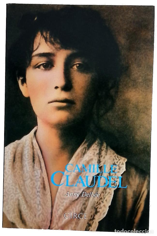 Libros: Camille Claudel - Delb&eacute;e, Anne - Foto 1