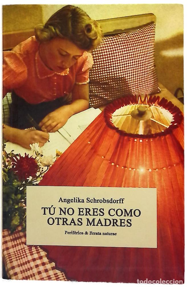 B&uuml;cher: T&uacute; no eres como otras madres : historia de una mujer apasionada