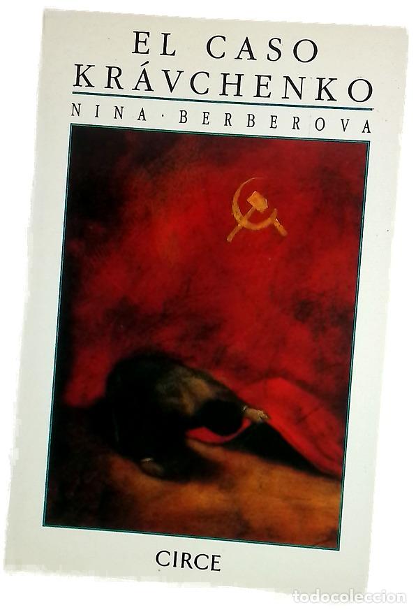 Livros em segunda m&atilde;o: El caso Kr&aacute;vchenko - Berberova, Nina Nikolaevna; Escu&eacute;, Josep
