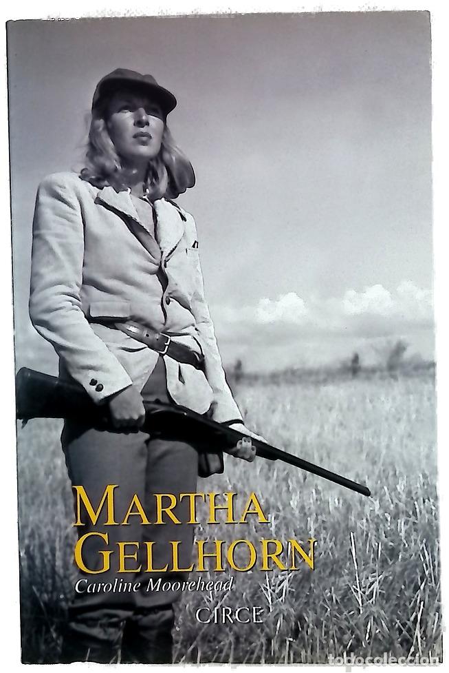 Libros: Martha Gellhorn una vida - Moorehead, Caroline - Foto 1
