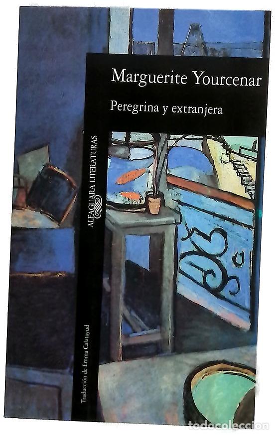 books: Peregrina y extranjera - Yourcenar, Marguerite