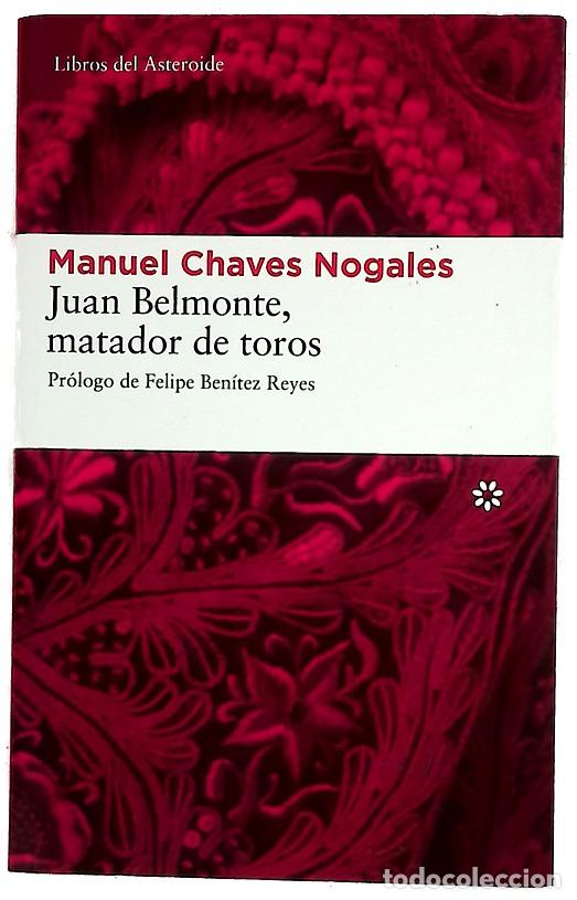 books: Juan Belmonte, matador de toros su vida y sus haza&ntilde;as