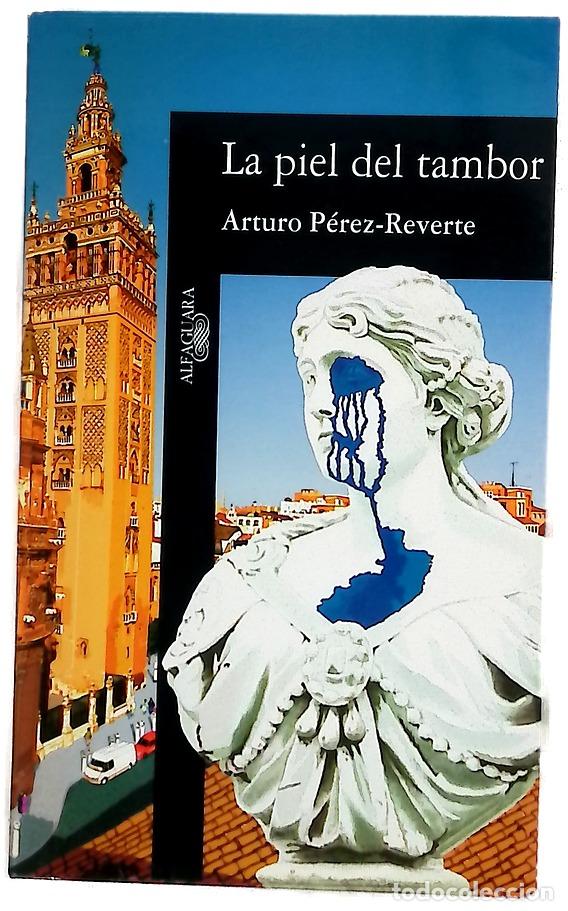 Livres: La piel del tambor - P&eacute;rez-Reverte, Arturo