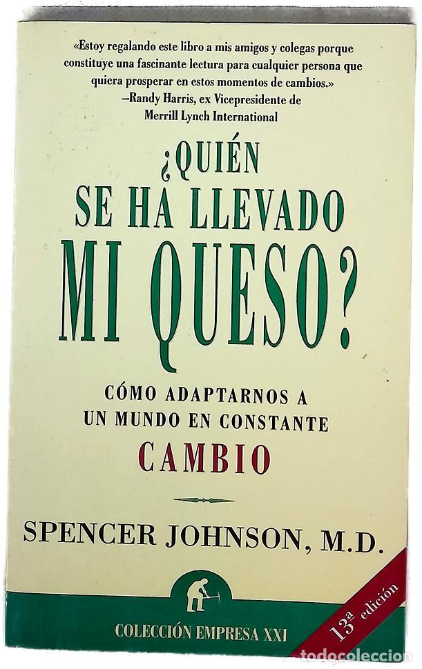 Livres: &iquest;Qui&eacute;n se ha llevado mi queso? una manera sorprendente de afrontar el cambio en el trabajo y en l...