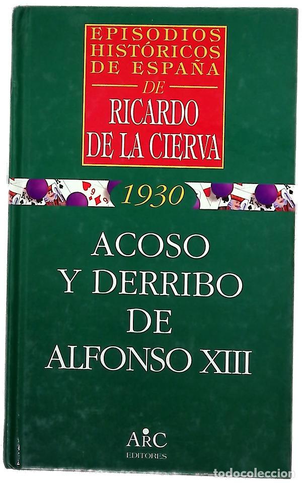 Livres: Acoso y derribo de Alfonso XIII