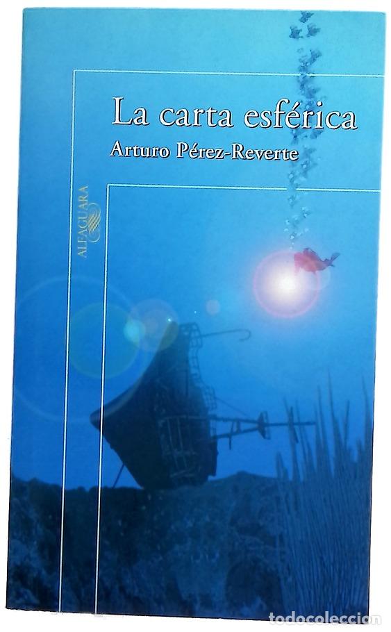 Libros: La carta esf&eacute;rica - P&eacute;rez-Reverte, Arturo