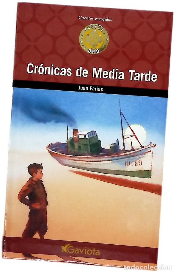 Libros: Cr&oacute;nicas de media tarde - Farias, Juan; Alonso, Juan Ram&oacute;n