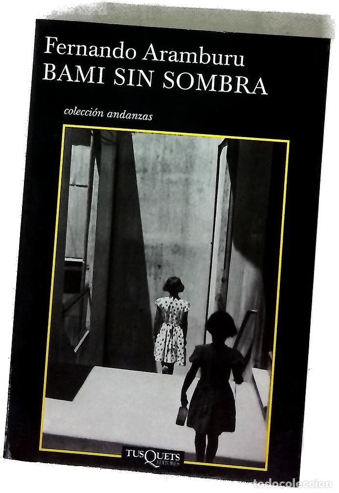 B&uuml;cher: Bami sin sombra - Aramburu, Fernando