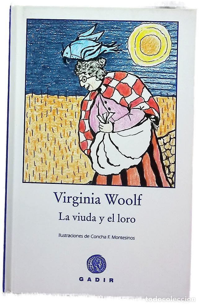 Livres: La viuda y el loro - Woolf, Virginia; Montesinos, Concha F