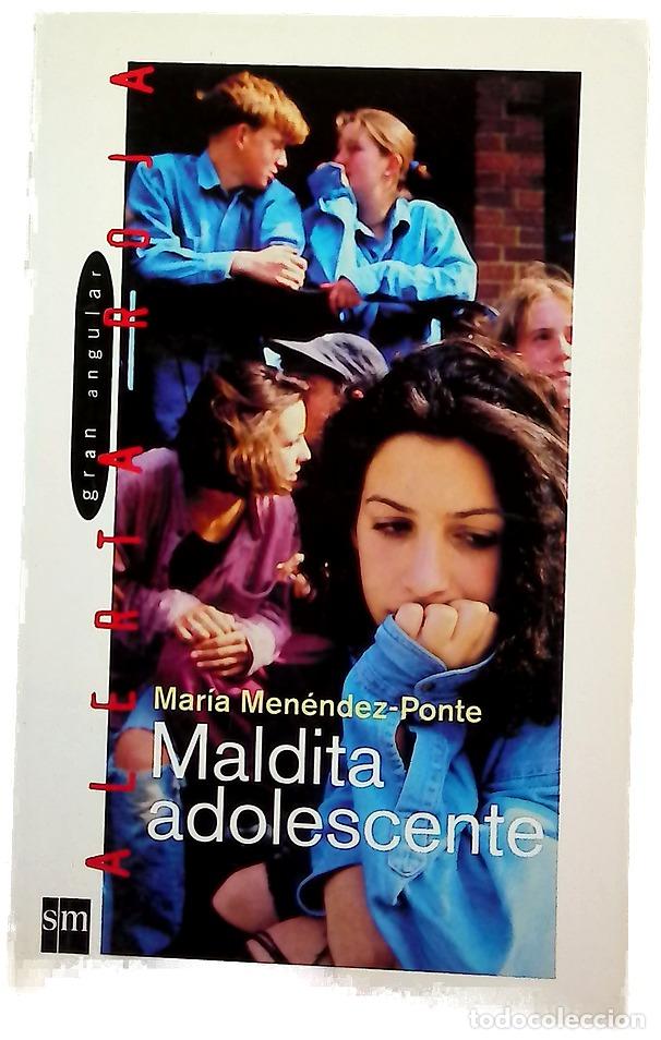 Livres: Maldita adolescente - Men&eacute;ndez-Ponte, Mar&iacute;a