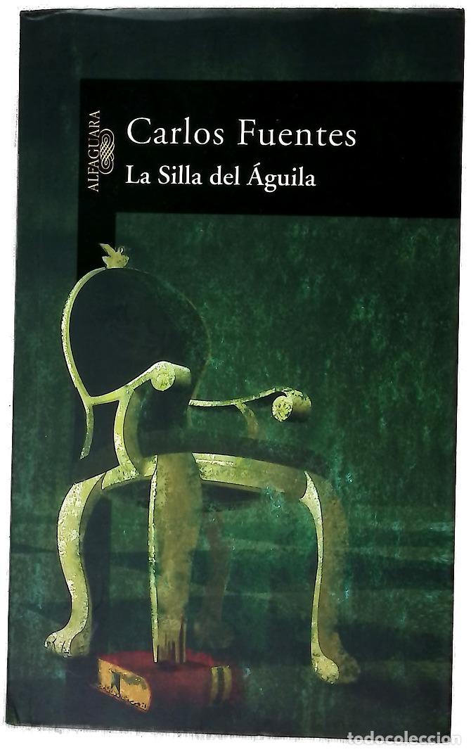 Libros: La silla del &aacute;guila - Fuentes, Carlos