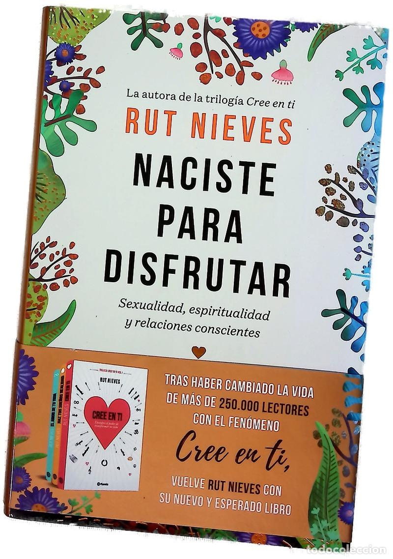 Libros: Naciste para disfrutar : sexualidad, espiritualidad y relaciones conscientes