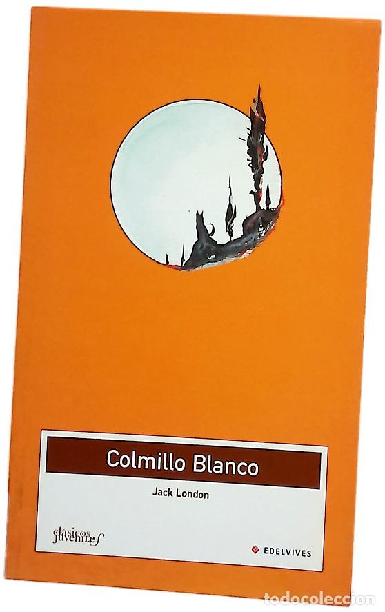 Libros: Colmillo Blanco - London, Jack; Garc&iacute;a Cuartero, Jos&eacute;; Per&eacute;s, Ram&oacute;n D