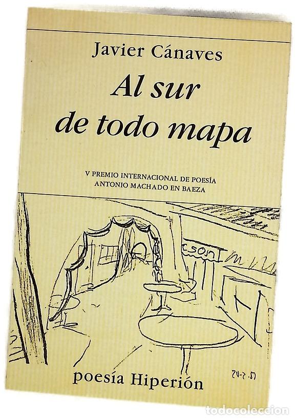 Libri di seconda mano: Al sur de todo mapa - C&aacute;naves, Javier