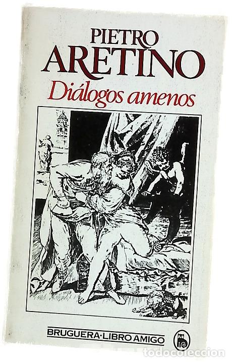 Libri di seconda mano: Di&aacute;logos amenos - Aretino, Pietro; Santina, Jos&eacute;