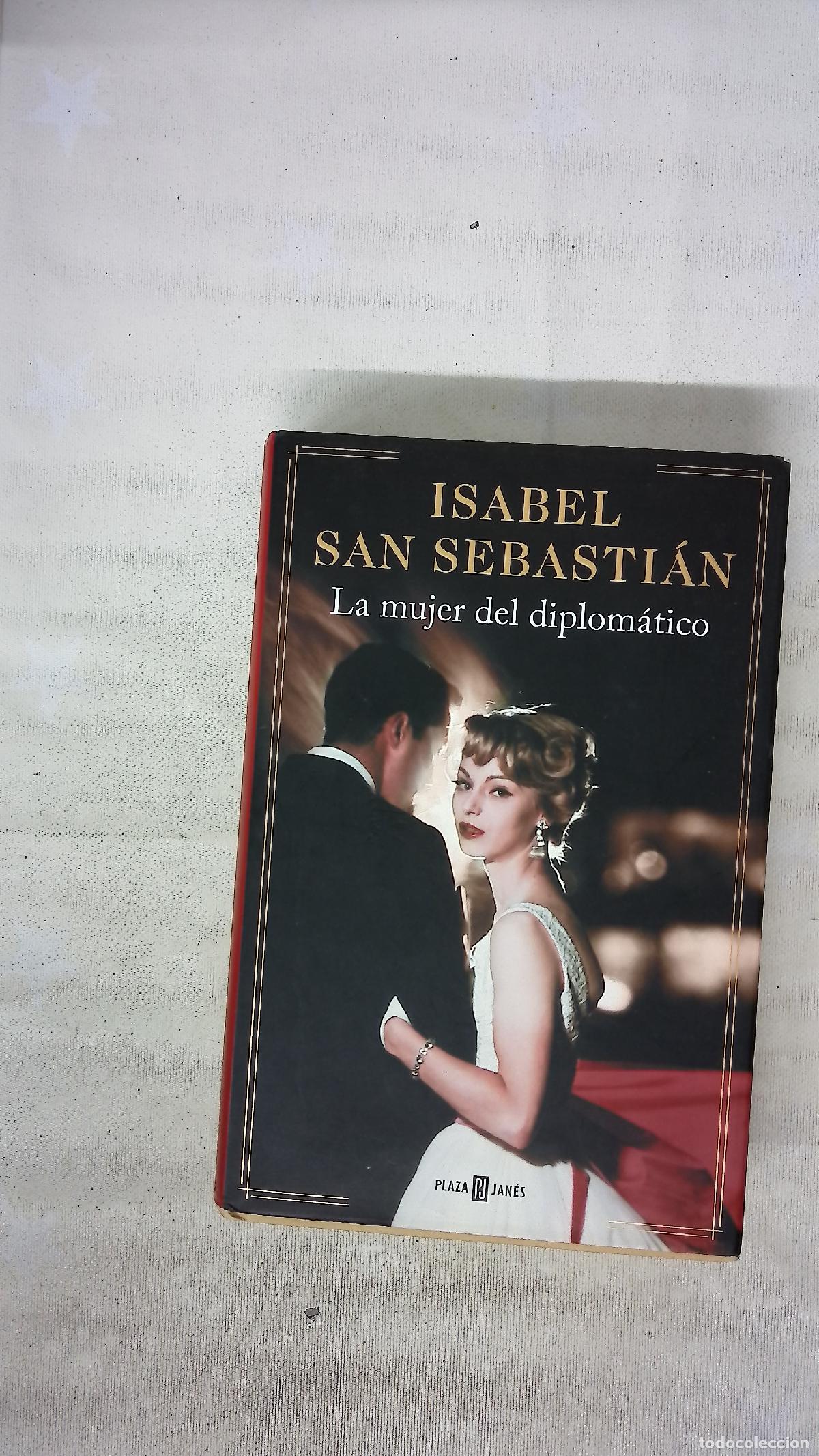Libri di seconda mano: La mujer del diplom&aacute;tico - San Sebasti&aacute;n, Isabel