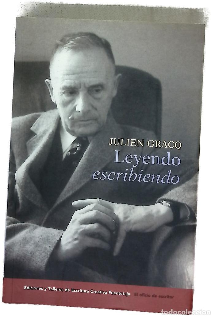 Libros: Leyendo &rdquo;escribiendo&rdquo; - Gracq, Julien