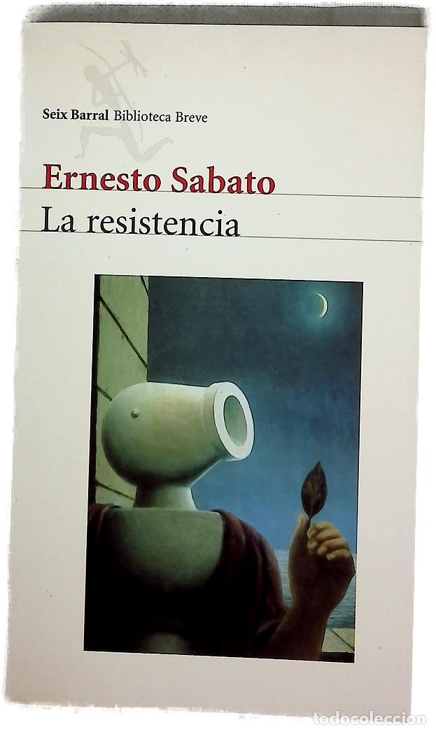 Livres: La resistencia - Sabato, Ernesto