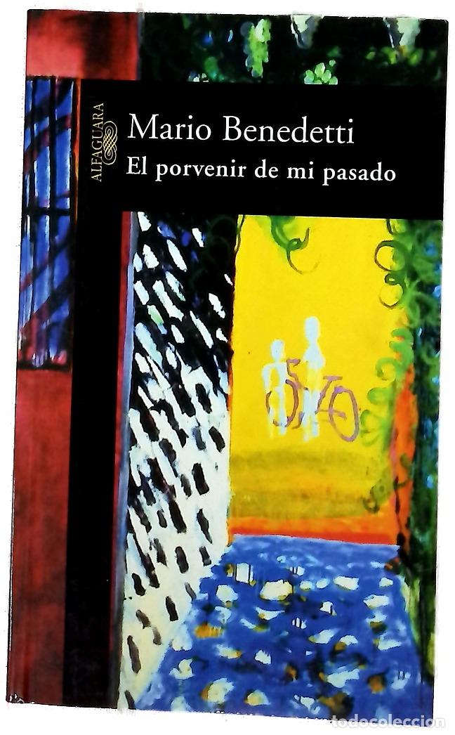 Livres: El porvenir de mi pasado - Benedetti, Mario