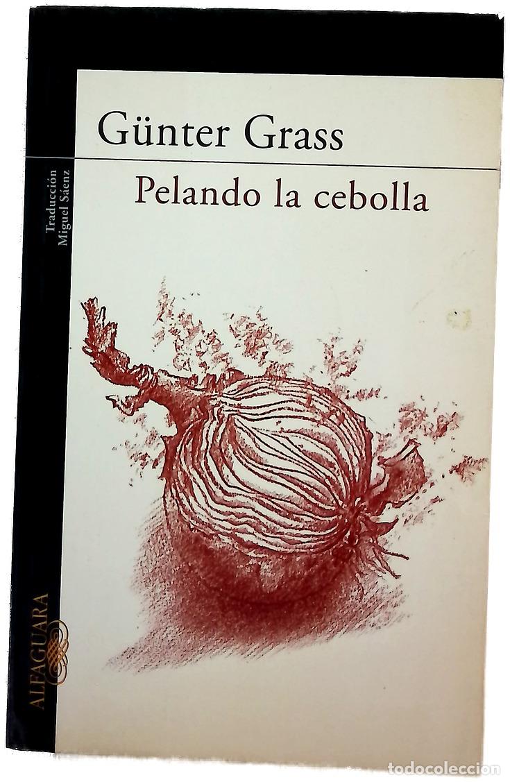 Libros: Pelando la cebolla - Grass, G&uuml;nter