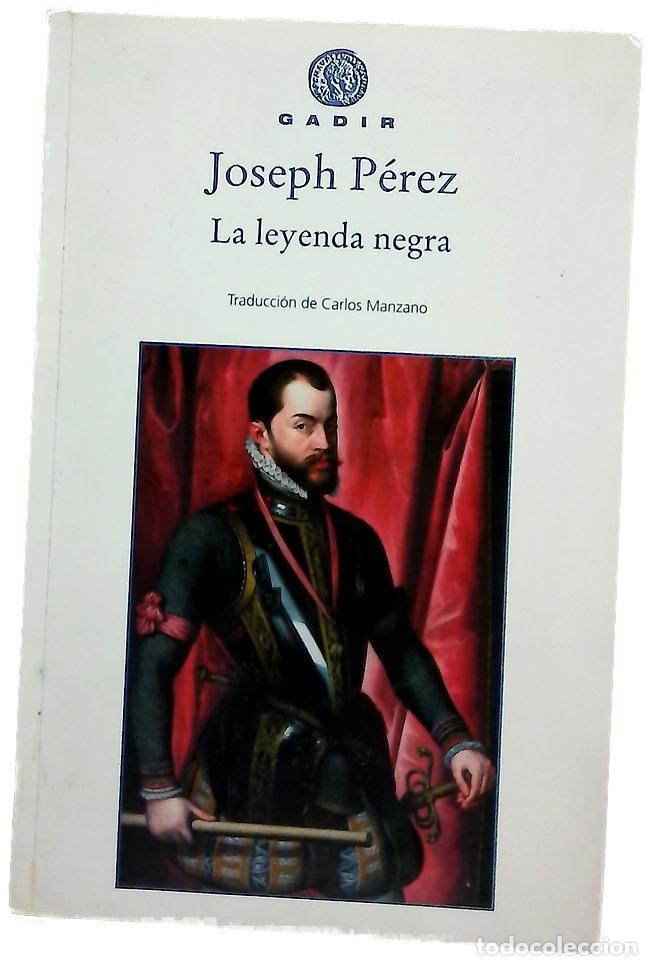 Libros: La leyenda negra - P&eacute;rez, Joseph