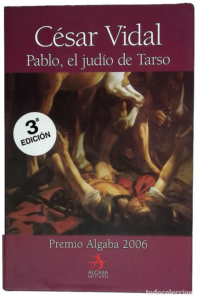 Libros: Pablo, el jud&iacute;o de Tarso - Vidal, C&eacute;sar
