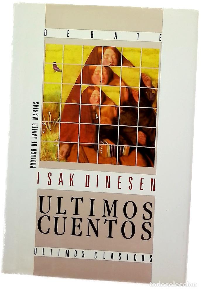 Libros: &Uacute;ltimos cuentos - Blixen, Karen; Mar&iacute;as, Javier; Vilafranca del Castillo, Alejandro
