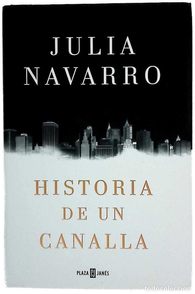 Libros: Historia de un canalla - Navarro, Julia