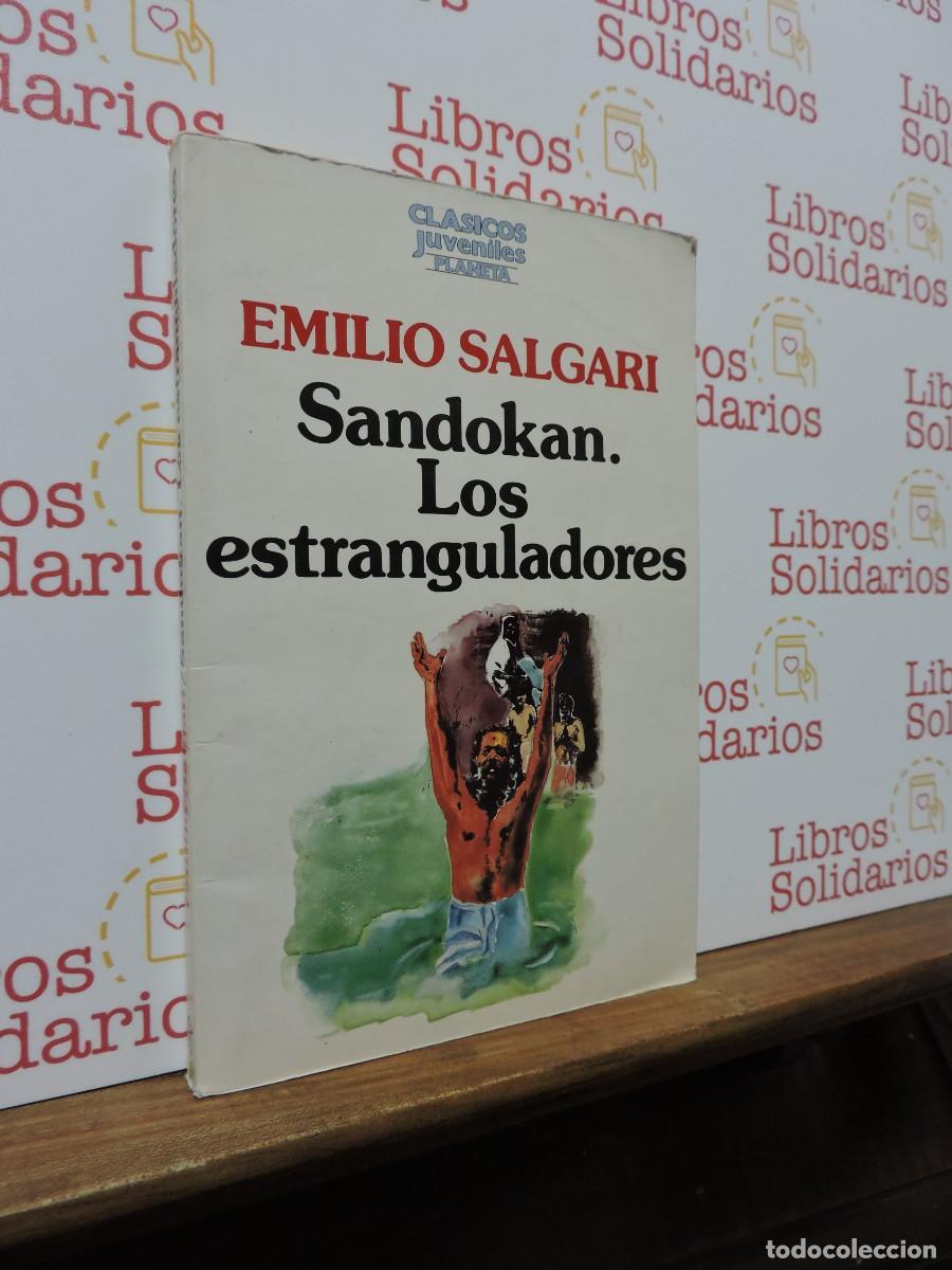 Livres: Sandokan. Los estranguladores. SALGARI, Emilio. Cl&aacute;sicos Juveniles Planeta. Barcelona, 1987