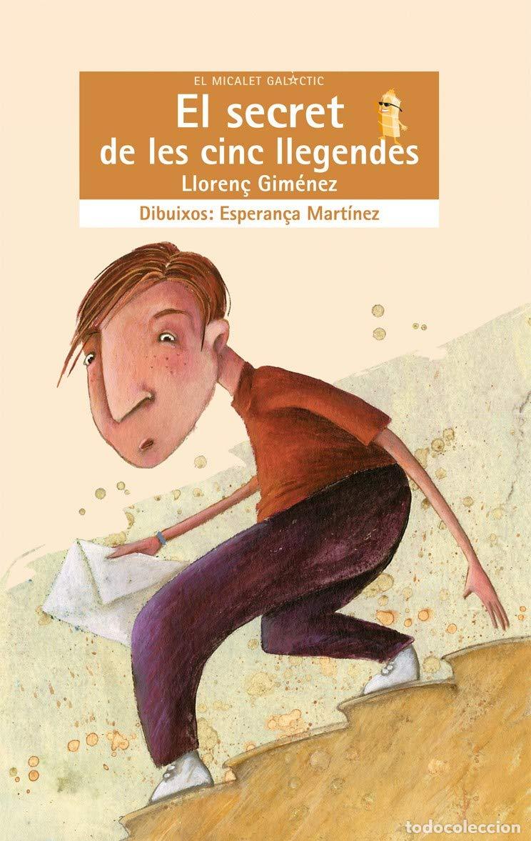Libros: El secret de les cinc llegendes: 127 (El Micalet Gal&agrave;ctic)