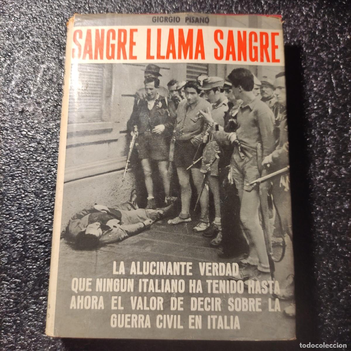 Libros: SANGRE LLAMA SANGRE. GIORGIO PISANO ** TAPA DURA ** PRIMERA EDICI&Oacute;N ** MAN