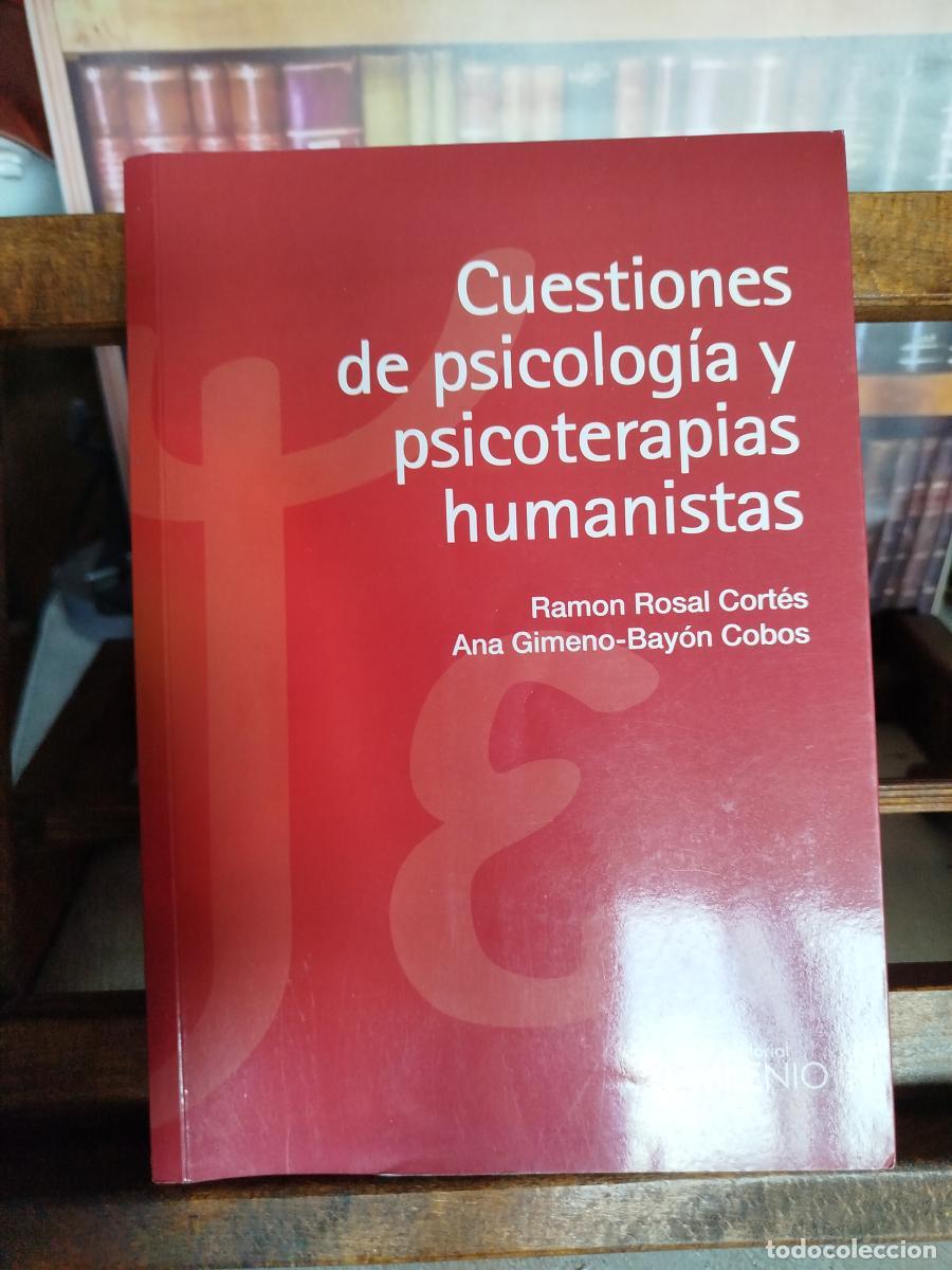 Libros: Cuestiones de psicolog&iacute;a y psicoterapias humanistas - Rosal Cort&eacute;s, Ram&oacute;n.; Gimeno-Bay&oacute;n Cobos, Ana.