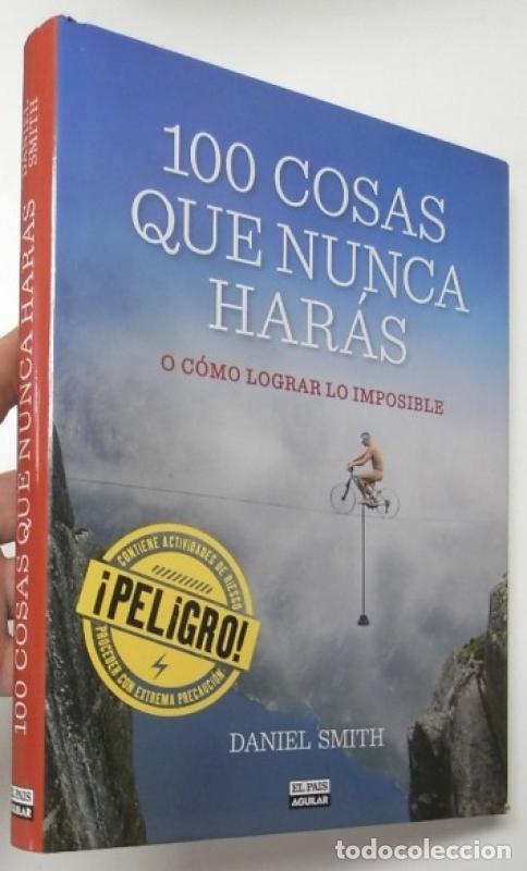 Libros: 100 cosas que nunca har&aacute;s - Smith, Daniel