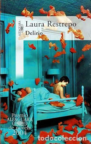 Libros: Delirio (Premio Alfaguara de novela 2004) - Laura Restrepo