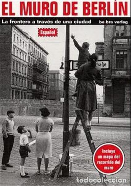 Libros: El muro di Berl&iacute;n: La frontera a traves de una ciudad