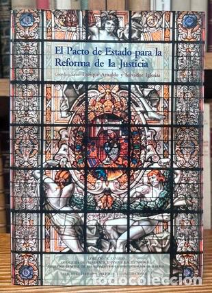 Libros: EL PACTO DE ESTADO PARA LA REFORMA DE LA JUSTICIA - ARNALDO ALCUBILLA, Enrique - IGLESIAS MACHADO, S