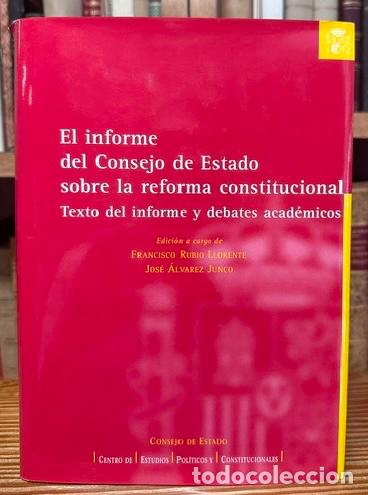 Libros: EL INFORME DEL CONSEJO DE ESTADO SOBRE LA REFORMA CONSTITUCIONAL. texto del informe y debates a... -
